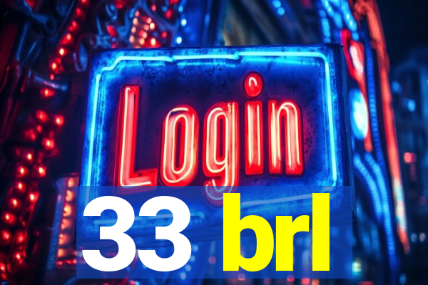 33 brl